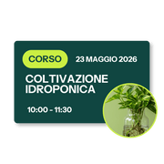 Corso Coltivazione Idroponica - 23 Maggio 2026