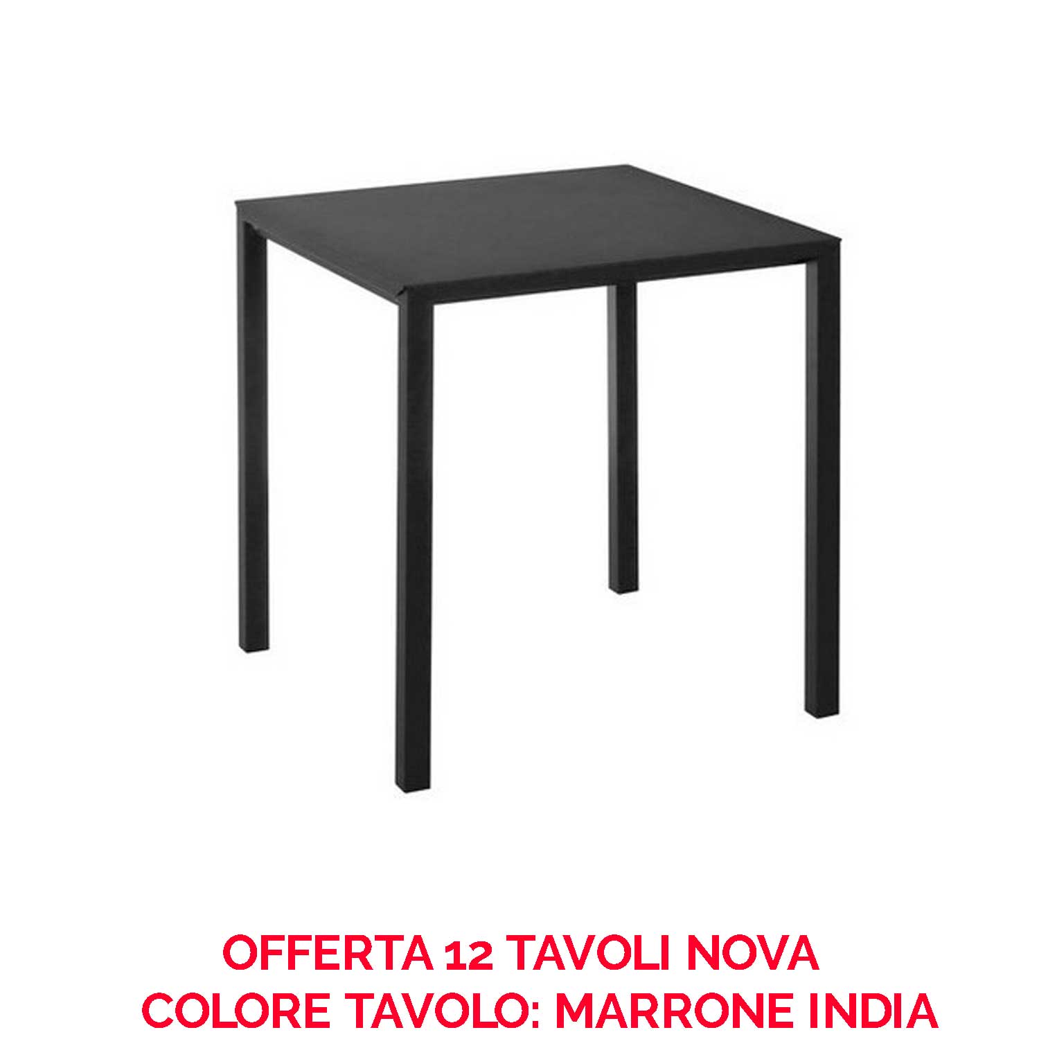 OFFERTA 12 TAVOLI NOVA 80X80 COLORE A SCELTA