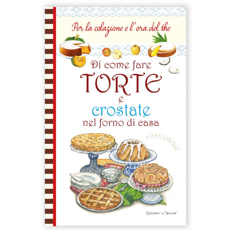 LIBRO COME FARE TORTE E CROSTATE