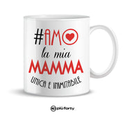 TAZZA MUG IN CERAMICA AMO LA MIA MAMMA UNICA E INIMITABILE PIU' FORTY