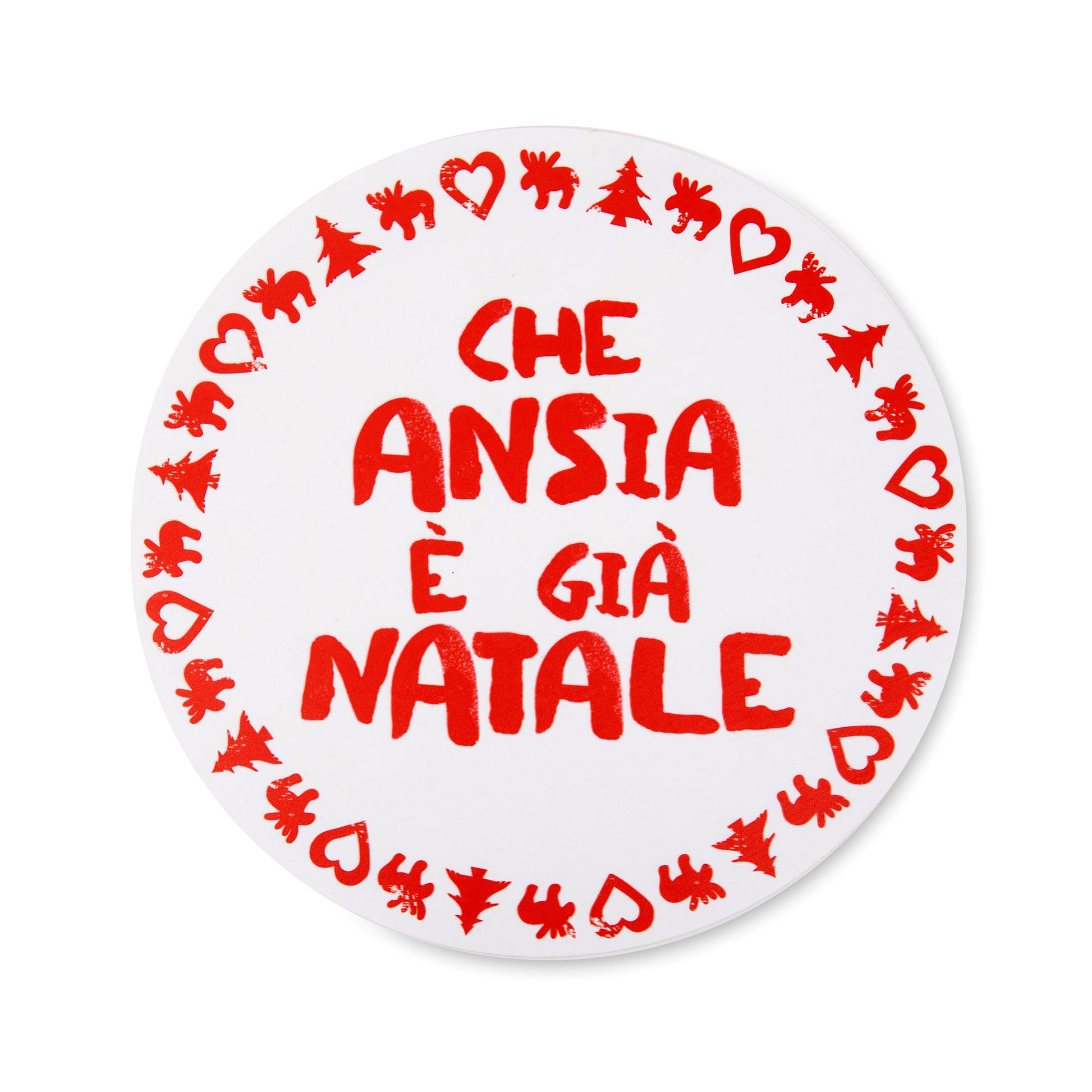 Tovaglietta tonda “che ansia è già Natale” D36cm